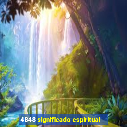 4848 significado espiritual